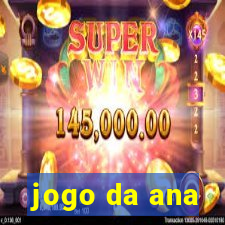 jogo da ana